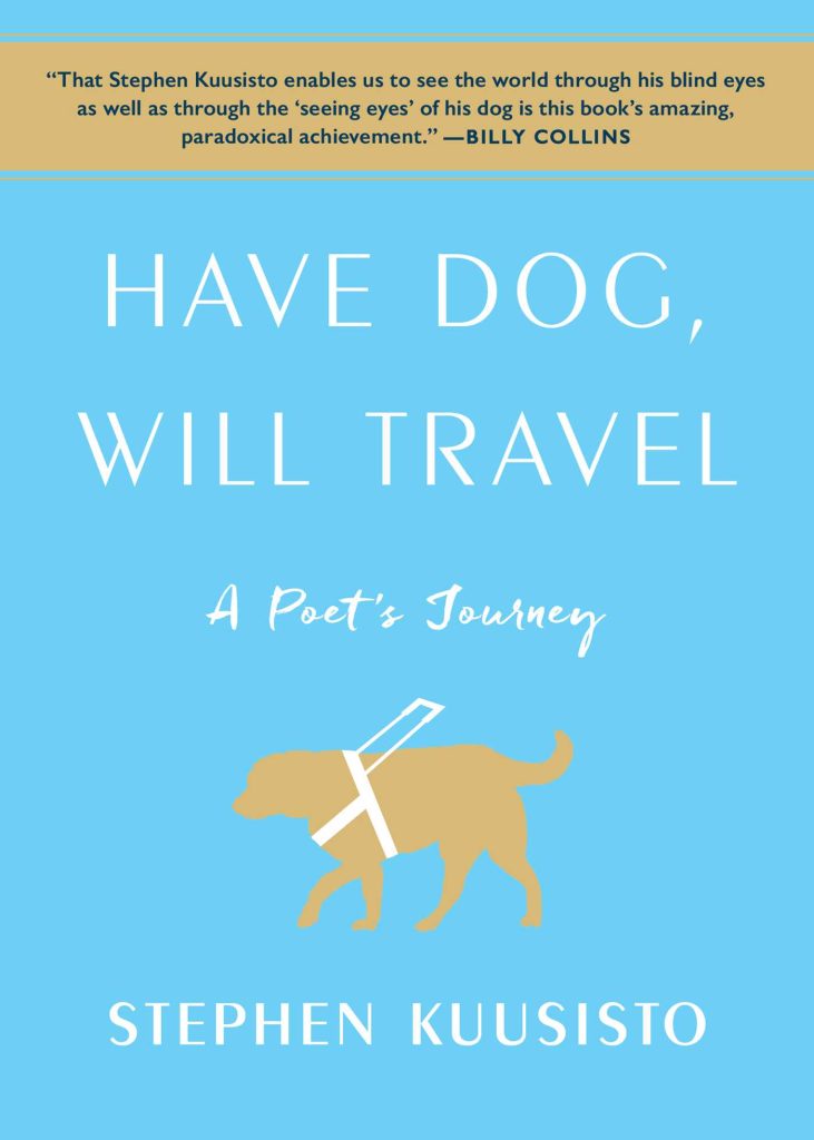 Cover of "Have Dog, Will Travel" by Stephen Kuusisto